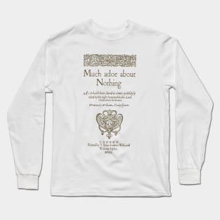 Shakespeare. Much adoe about nothing, 1600 Long Sleeve T-Shirt